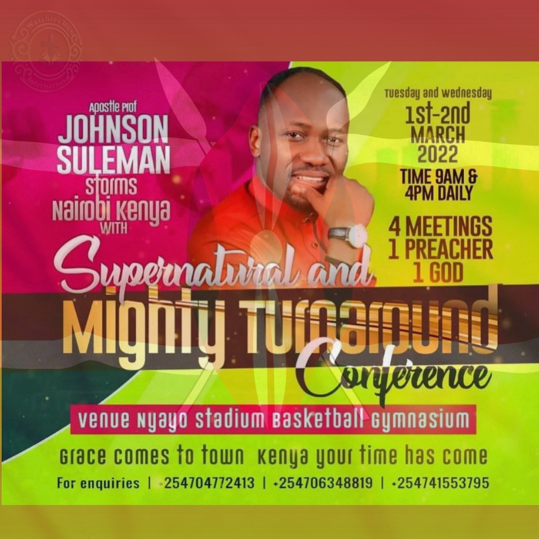 Apostle Johnson Suleman is coming to Kenya