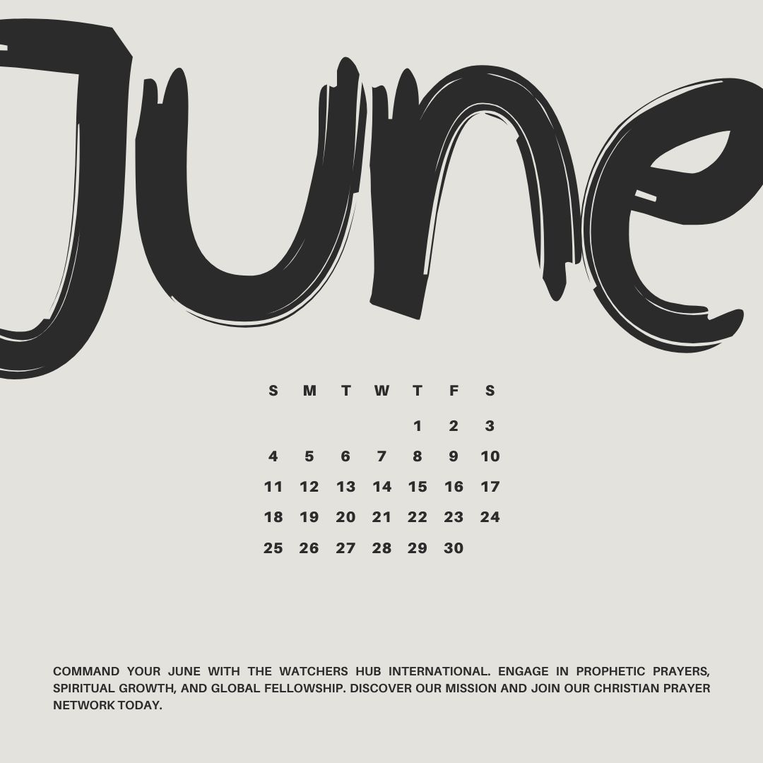 Commanding the Month of June: A Prophetic Call to Action